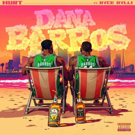 Dana Barros ft. Dyce Dylli | Boomplay Music