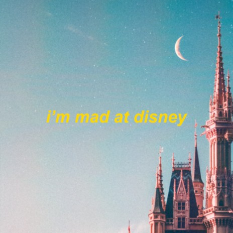 mad at disney | Boomplay Music