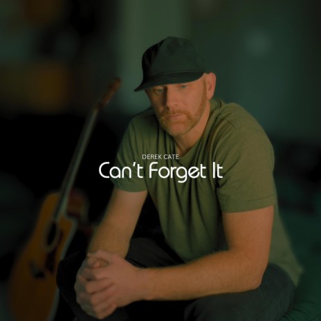 Can't Forget It | Boomplay Music