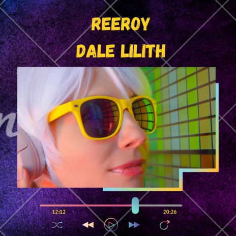 Dale Lilith | Boomplay Music