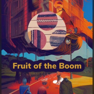 Fruit of the Boom