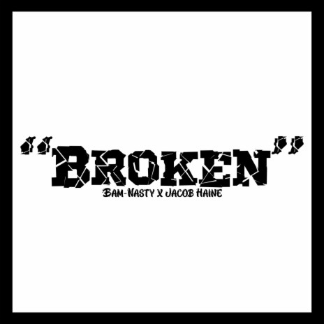 Broken ft. Jacob Haine | Boomplay Music
