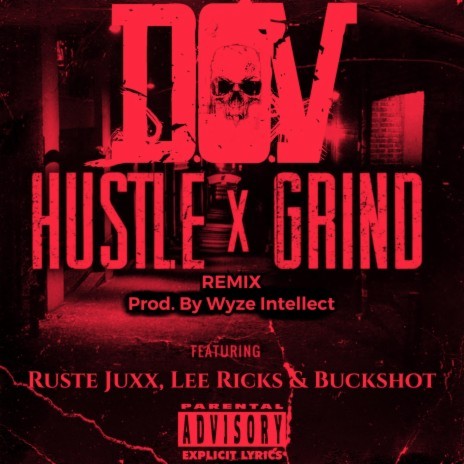 Hustle & Grind (Wyze Intellect Remix) ft. Ruste Juxx, Lee Ricks, Buckshot & Wyze Intellect | Boomplay Music