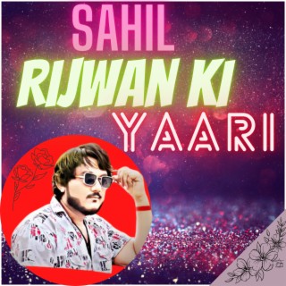 Sahil Rijwan Ki Yaari