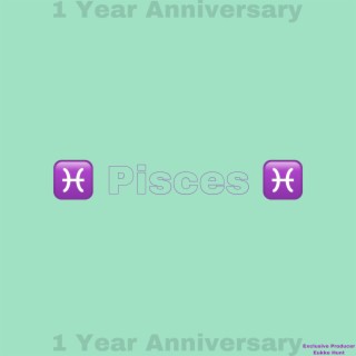Pisces (Deluxe) 1 Year Anniversary
