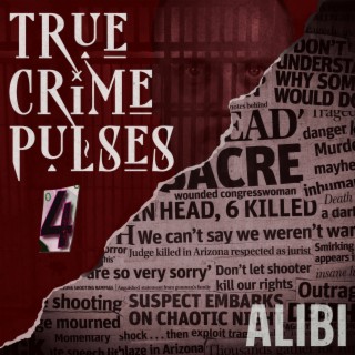 True Crime Pulses, Vol 4