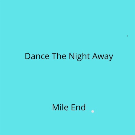 Dance The Night Away | Boomplay Music