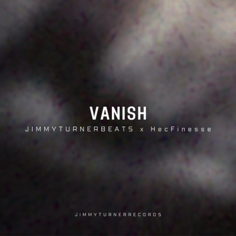 Vanish ft. HecFinesse | Boomplay Music