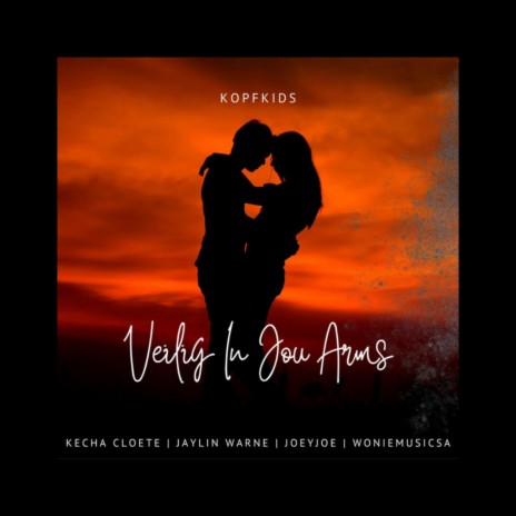 Veilig in jou arms ft. Jaylin Warne, Kecha Cloete & Joey Joe | Boomplay Music
