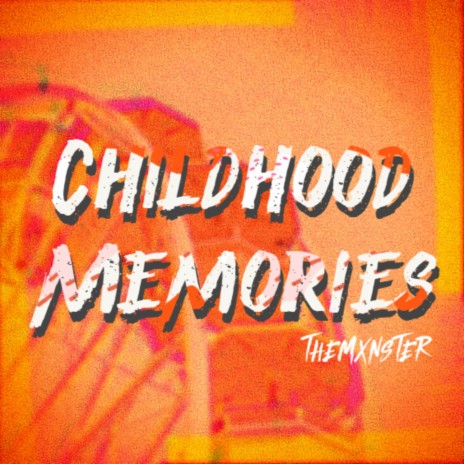 Childhood Memories | Boomplay Music