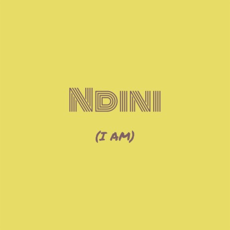 Ndini (I Am) ft. Mwenje Mathole