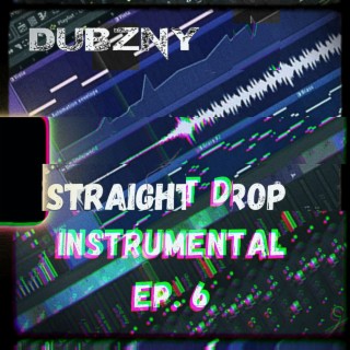 Straight Drop Instrumental EP. 6
