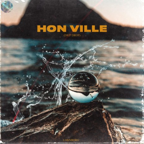 Hon Ville (Drip Drop) | Boomplay Music