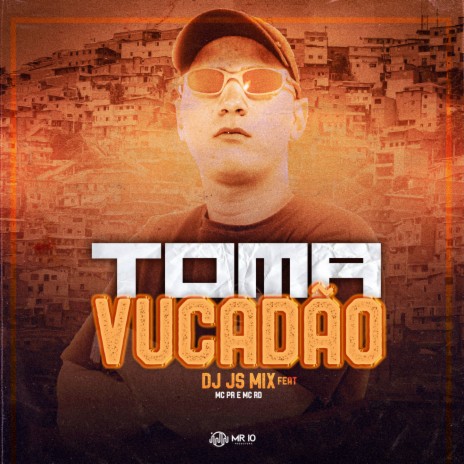 Toma Vucadão ft. MC PR