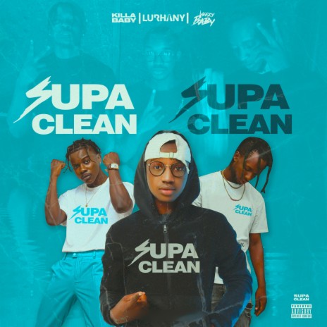 Supa Clean ft. Lurhany & Weezy Baby | Boomplay Music