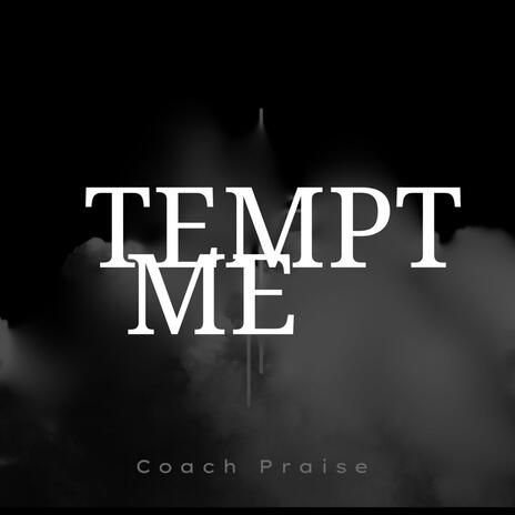 Tempt Me | Boomplay Music