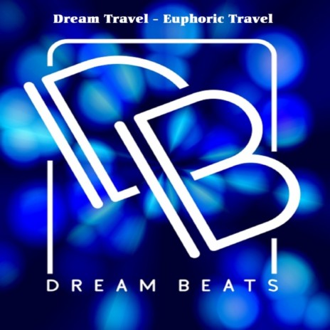 Euphoric Travel | Boomplay Music