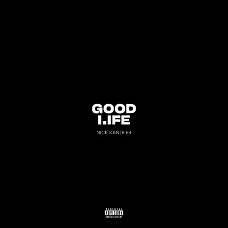 Good Life | Boomplay Music