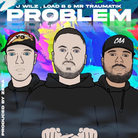 Problem ft. LOAD B & Mr Traumatik