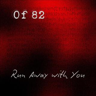 Run Away with You