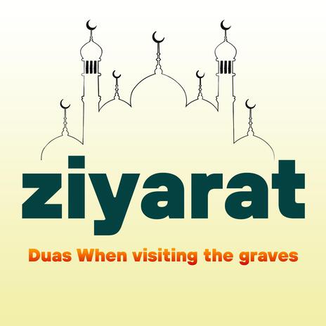 ziyarat dua when visiting the graves | Boomplay Music