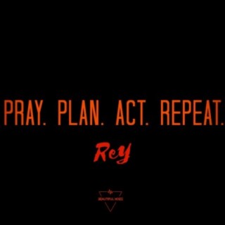 Pray.Plan.Act.Repeat