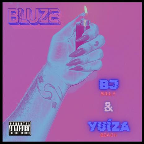 Bluze ft. Yuíza Beach | Boomplay Music