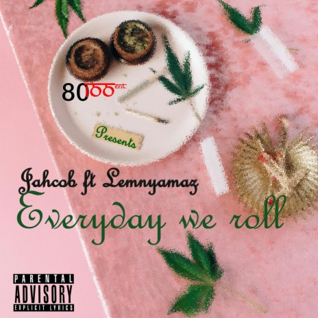 EVERYDAY WE ROLL | Boomplay Music