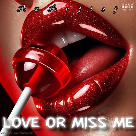 Love or Miss me | Boomplay Music