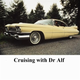 Cruising With Dr Alf