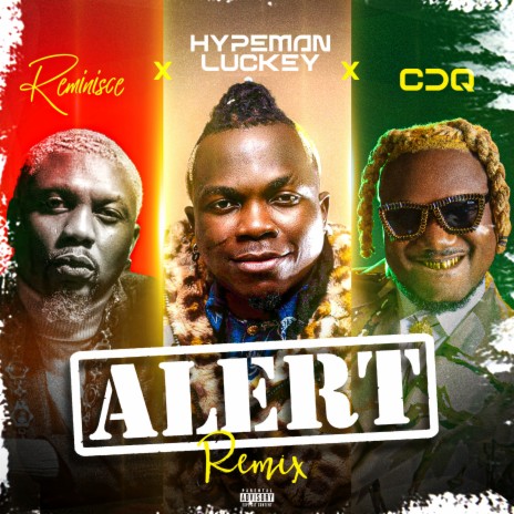 Alert (Remix) ft. Reminisce & CDQ | Boomplay Music