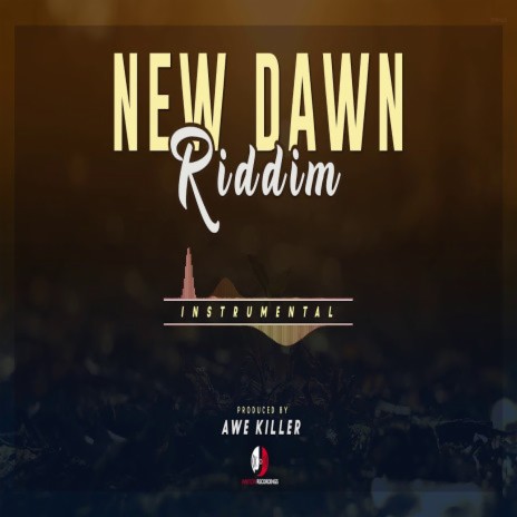 New Dawn Riddim (Dance Type Instrumental) | Boomplay Music