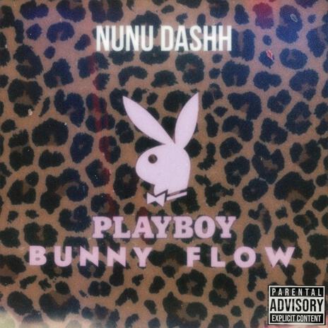 PLAYBOY BUNNY FLOW | Boomplay Music