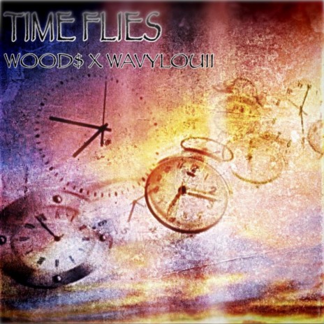 TIME FLIES ft. Wavylouii | Boomplay Music