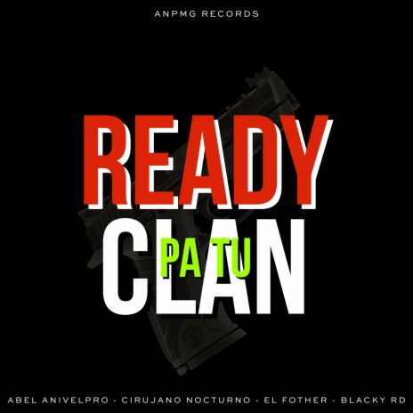 Ready pa tu Clan ft. Cirujano Nocturno, El Fother & Blacky Rd | Boomplay Music
