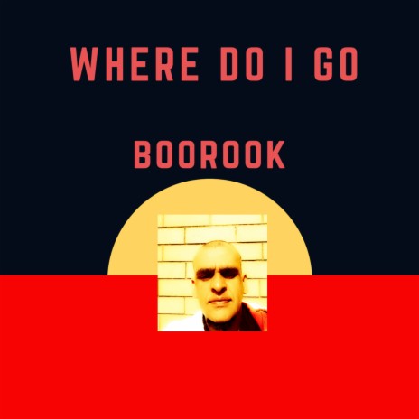 Where Do I Go | Boomplay Music