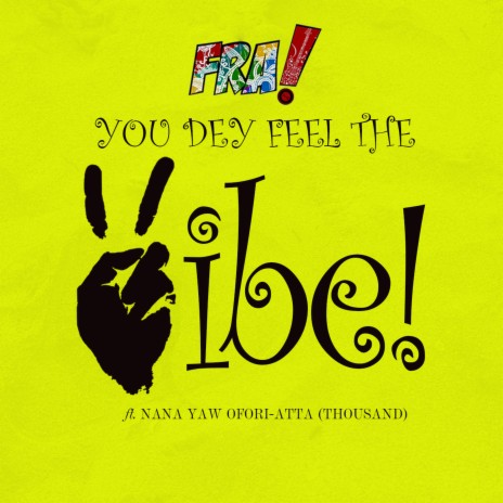 You Dey Feel The Vibe (Live) ft. Nana Yaw Ofori-Atta | Boomplay Music