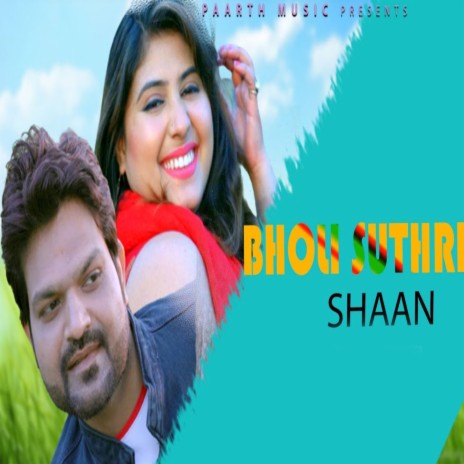 Bholi Suthri Shaan | Boomplay Music