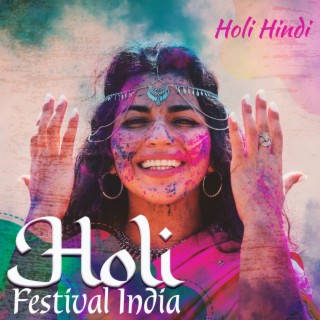 Holi Festival India: Instrumental Holi Celebration Day, Powerful Music, Colorful Party