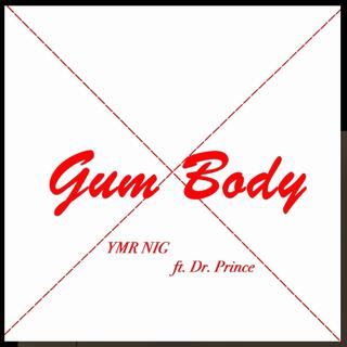 Gum Body