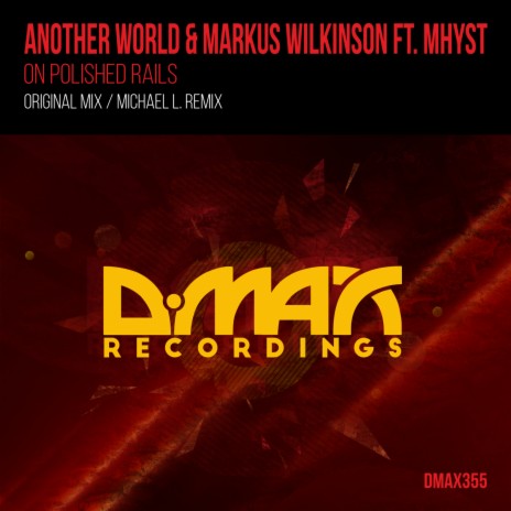 On Polished Rails (Michael L. Remix) ft. Markus Wilkinson & Mhyst | Boomplay Music