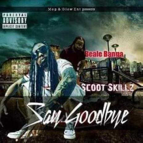 Say Goodbye ft. Beale Banga | Boomplay Music