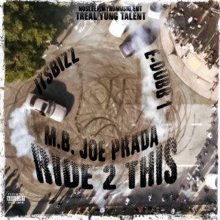 Ride 2 This (M. B. Joe Prada & E-Dubb1)