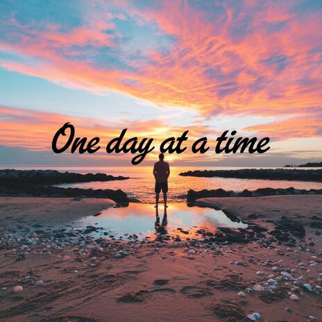 One Day at a Time | Boomplay Music