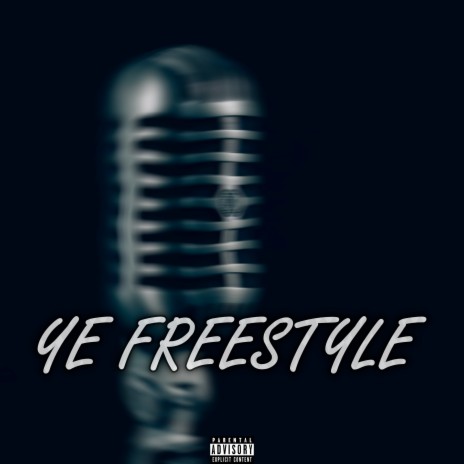 Ye Freestyle | Boomplay Music