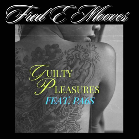 Guilty Pleasures ft. Pa6s | Boomplay Music