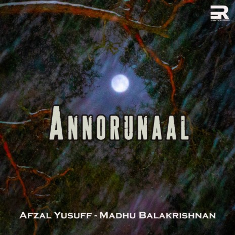 Annorunaal ft. Afzal Yusuff