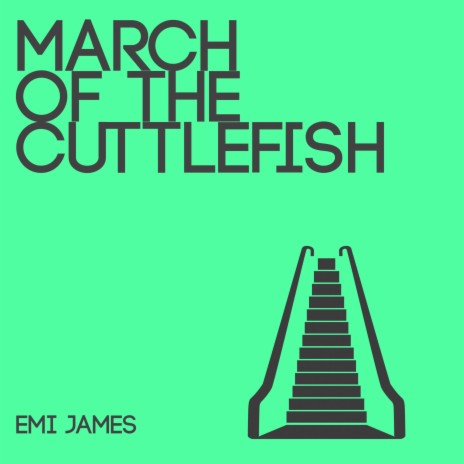 March of the Cuttlefish | Boomplay Music