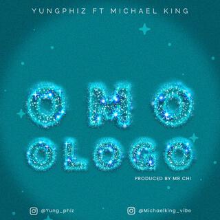 Omo Ologo ft. Micheal King lyrics | Boomplay Music