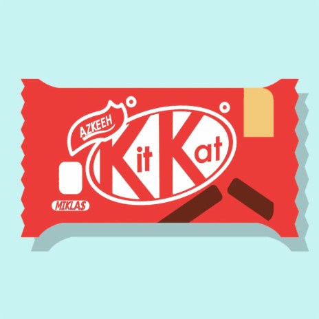 Kit Kat ft. azkeeh